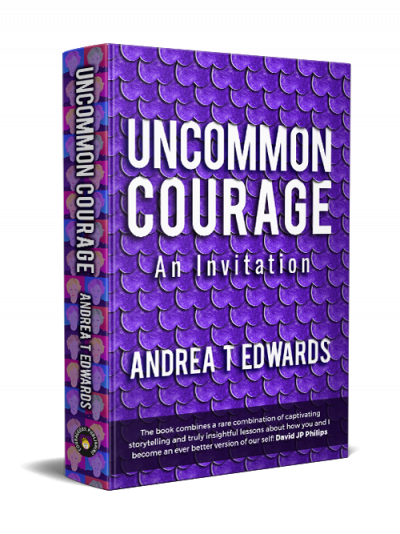 Uncommon Courage, by Andrea T Edwards