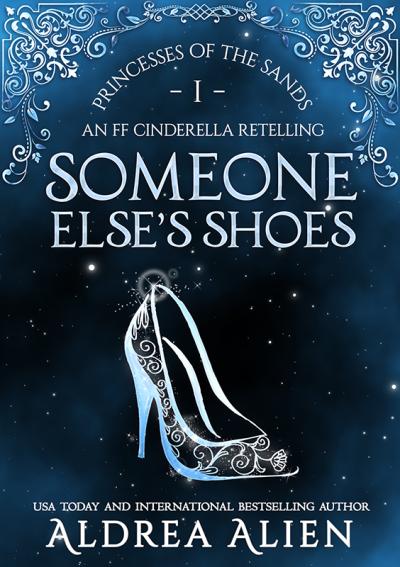 Dark cover with a glowing blue heeled shoe and the words Someone Else's Shoes by Aldrea Alien