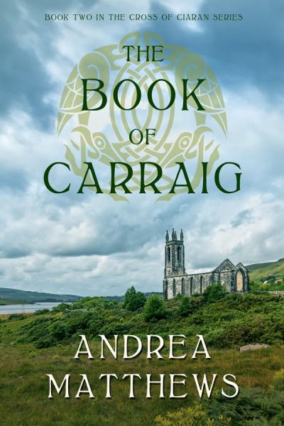 The Book of Carraig - Book 2 The Cross of Ciaran series