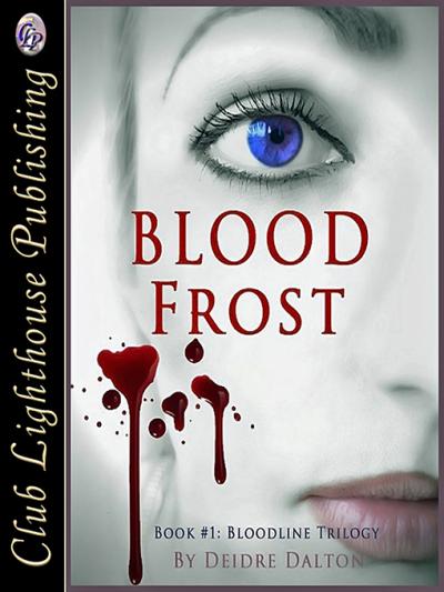 BLOODFROST by Deborah O'Toole writing as Deidre Dalton