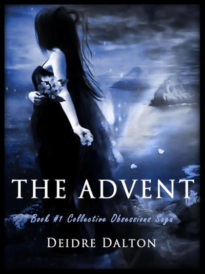 THE ADVENT by Deborah O'Toole writing as Deidre Dalton