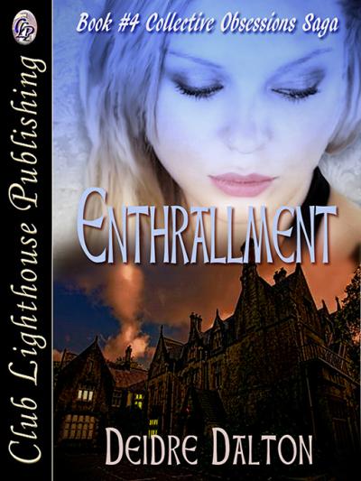 ENTHRALLMENT by Deborah O'Toole writing as Deidre Dalton